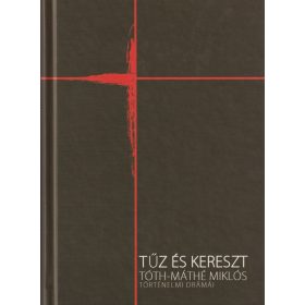 Tűz és kereszt (dedikált!)