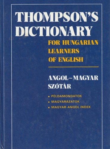 Thompson's dictionary for Hungarian Learners of English