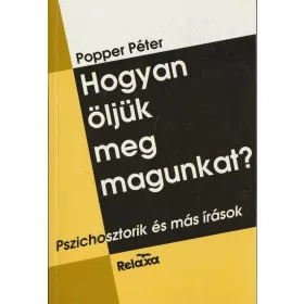 Hogyan öljük meg magunkat?