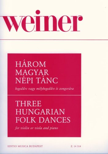 Három magyar népi tánc hegedűre vagy mélyhegedűre és zongorára
