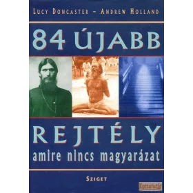 84 újabb rejtély, amire nincs magyarázat