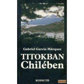 Titokban Chilében