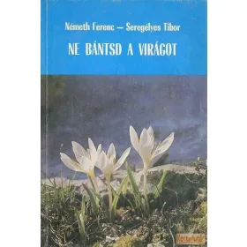 Ne bántsd a virágot