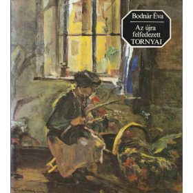 Az újra felfedezett TORNYAI