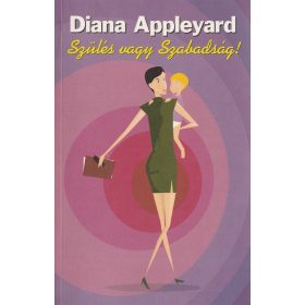 Szülés vagy Szabadság!