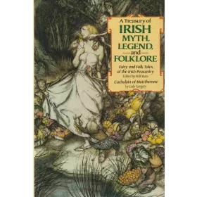 A Teasury of irish myth, legend and folklore