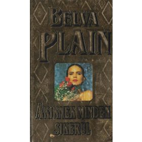 Akiknek minden sikerül