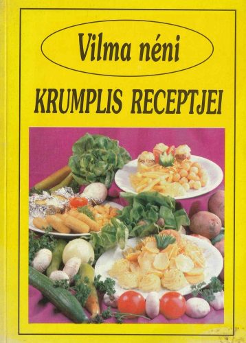 Vilma néni krumplis receptjei