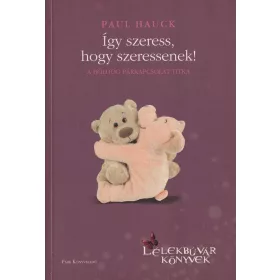 Így szeress, hogy szeressenek! (2011)
