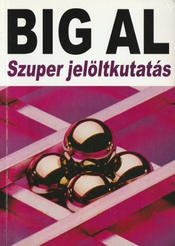 Big Al Szuper jelöltkutatás