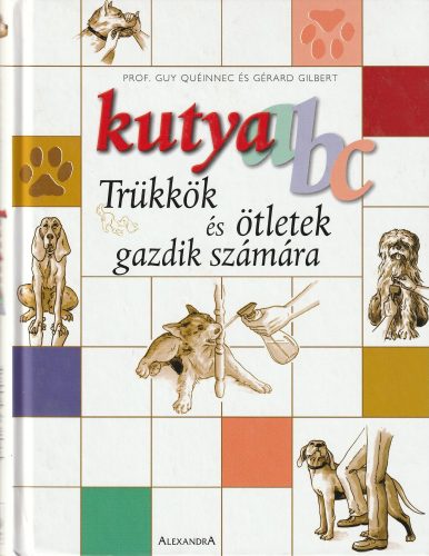 Kutya abc - Trükkök és ötletek gazdik számára