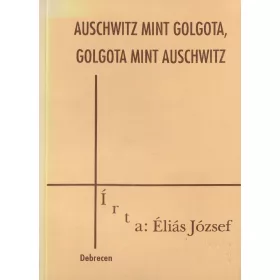 Auschwitz mint Golgota, Golgota mint Auschwitz