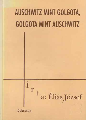 Auschwitz mint Golgota, Golgota mint Auschwitz