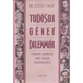   Tudósok, gének, dilemmák - A magyar származású Nobel-díjasok családelemzése