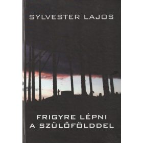 Frigyre lépni a szülőfölddel