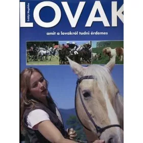 Lovak, amit a lovakról tudni érdemes