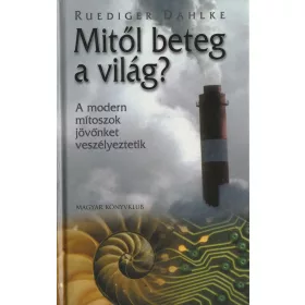 Mitől beteg a világ?
