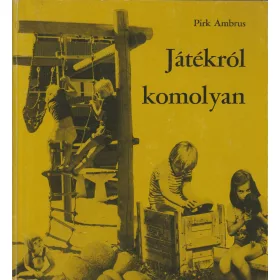 Játékról komolyan