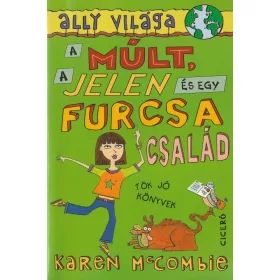 A múlt, a jelen és egy furcsa család