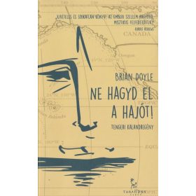 Na hagyd el a hajót!