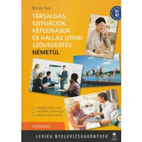   Társalgás, szituációk, képleírások és hallás utáni szövegértés németül