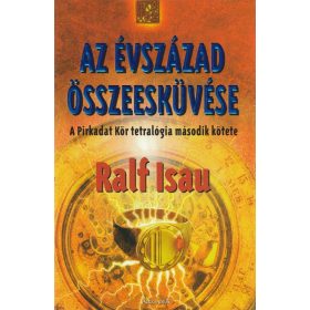   Az évszázad összeesküvése - A Pirkadat Kör tetralógia második kötete