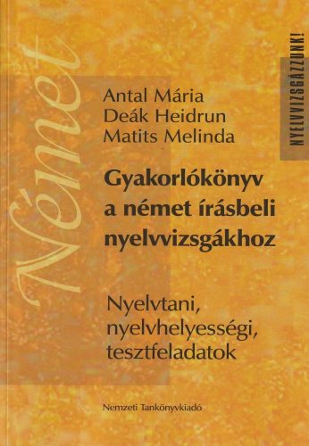 Gyakorlókönyv a német írásbeli nyelvvizsgákhoz (2003)