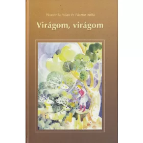 Virágom, virágom (2005)
