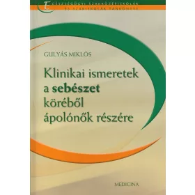   Klinikai ismeretek a sebészet köréből ápolónők részére