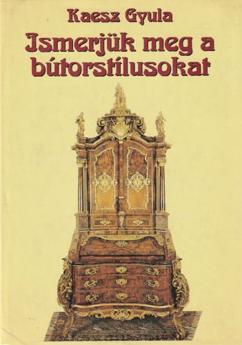 Ismerjük meg a bútorstílusokat (1994)