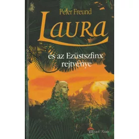 Laura és az Ezüstszfinx rejtvénye