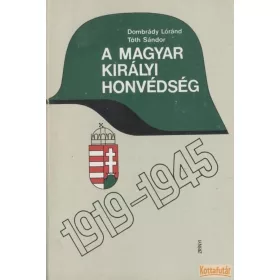 A magyar királyi honvédség 1919-1945