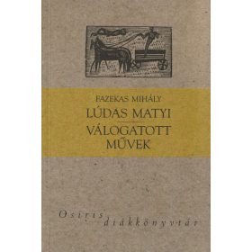 Lúdas Matyi / Válogatott művek