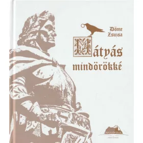 Mátyás mindörökké