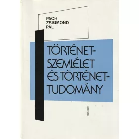 Történetszemlélet és történettudomány
