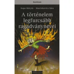A történelem legfurcsább ragadványnevei