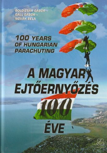 A magyar ejtőernyőzés  100 éve