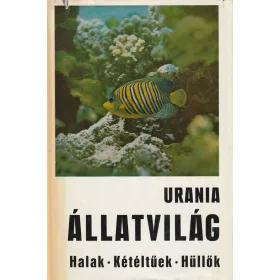 Urania állatvilág - Halak, kétéltűek, hüllők