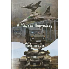 A Magyar Honvédség Évkönyve 2016