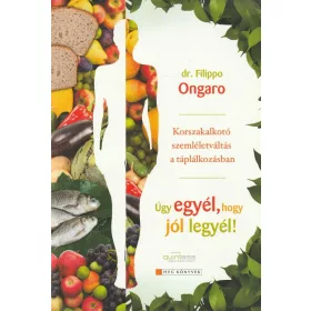 Úgy egyél, hogy jól legyél!