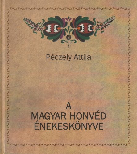 A magyar honvéd énekeskönyve