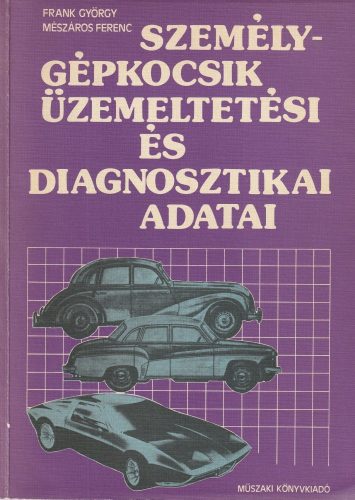 Személygépkocsik üzemeltetési és diagnosztikai adatai (1980)