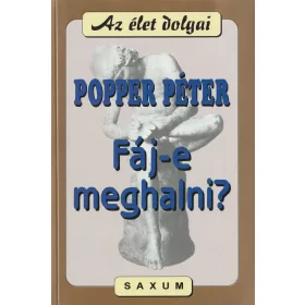 Fáj-e meghalni? (Az élet dolgai)