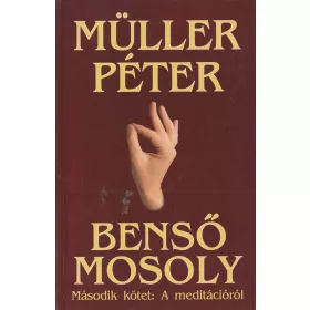 Benső mosoly II. (A meditációról)