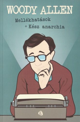 Mellékhatások + Kész anarchia