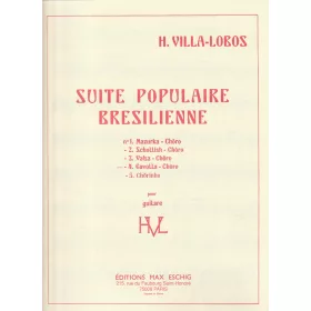VILLA-LOBOS SUITE POP. N 4 GUITARE(GAVOTTA-CHORO)