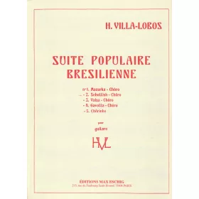 VILLA-LOBOS SUITE POP. N 2 GUITARE (SCHOTTISCH-CHORO)