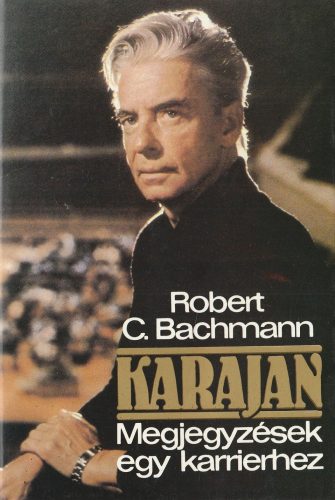 Karajan - Megjegyzések egy karrierhez