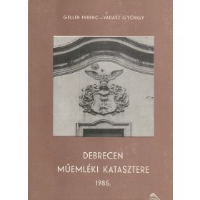 Debrecen műemléki katasztere 1985.
