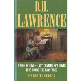   Women in Love / Lady Chatterley's Lover / Love Among the Haystacks
